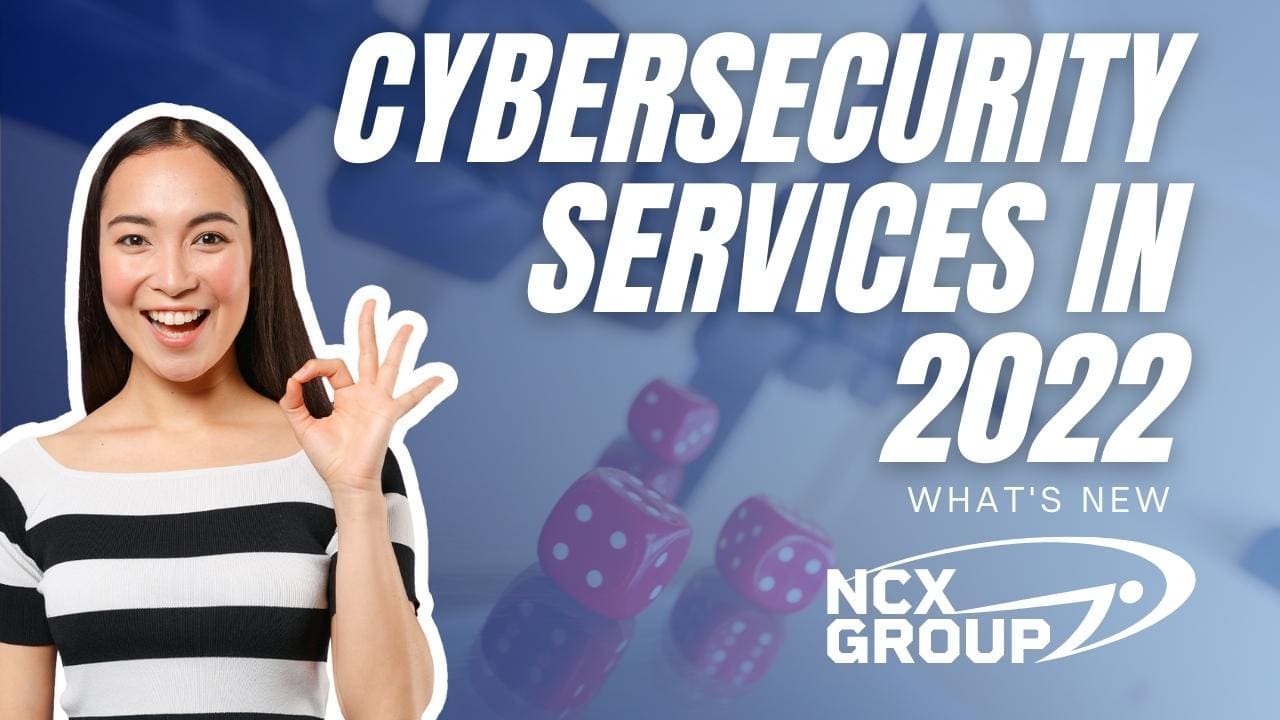 What is new in cybersecurity services in 2022 - business cyber awareness training governance risk compliance cybersecurity managed services consulting 3
