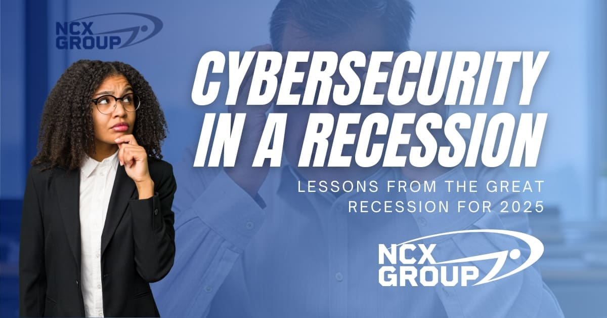 Cybersecurity in a Recession - Lessons from the Great Recession for 2025