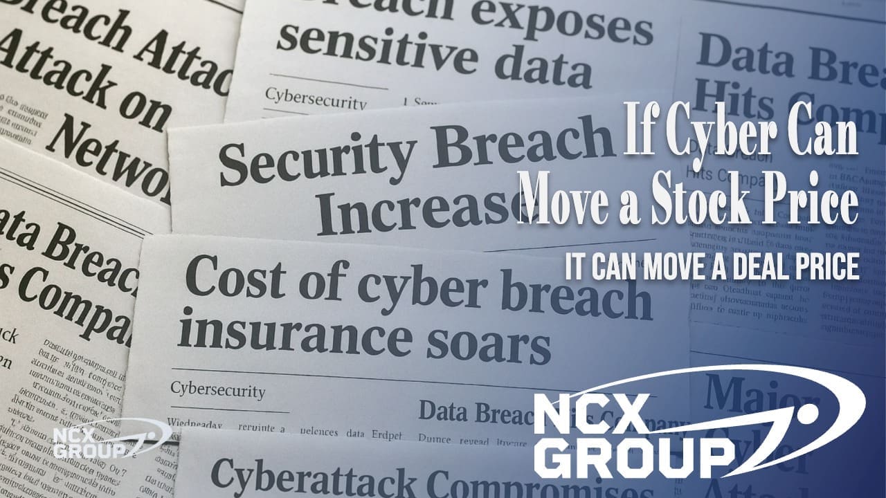 If Cyber Can Move a Stock Price, It Can Move a Deal Price